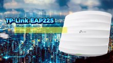 TP-Link EAP225 – Wi-Fi tốc độ cao cho không gian chuyên nghiệp