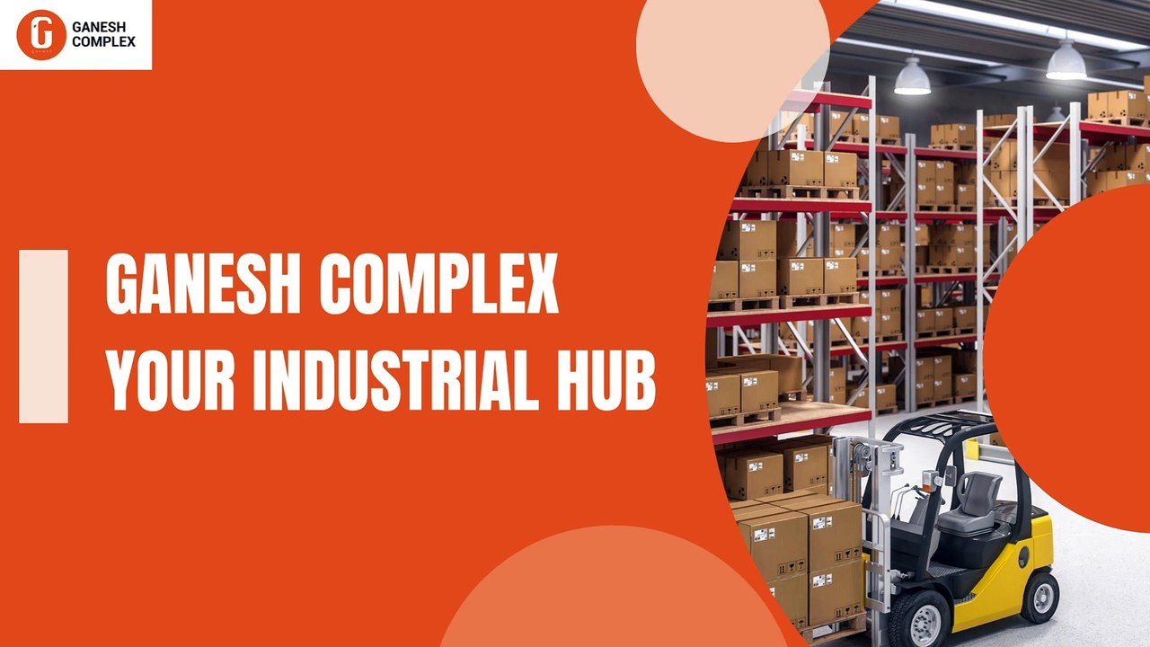 Ganesh Complex Your Industrial Hub