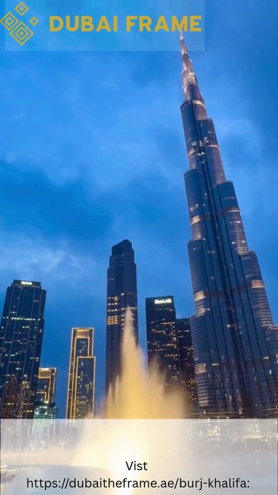 Burj Khalifa: World’s Tallest Skyscraper in Dubai