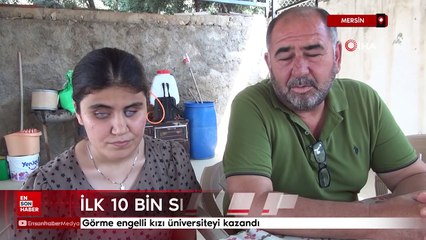 Mersin'de görme engelli kızı üniversiteyi kazandı