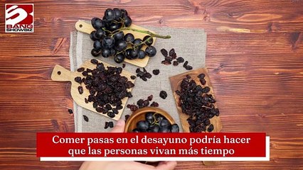 Comer pasas en el desayuno podría hacer que las personas vivan más tiempo