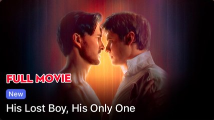 His Lost Boy, His Only One (2025) - FULL - Dramabox