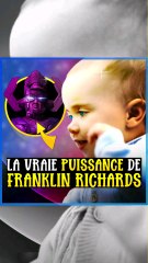Quels sont les véritables pouvoirs de Franklin Richards?