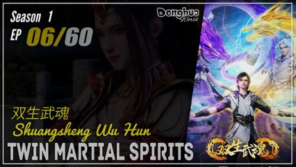 Twin Martial Spirits  Season 1 EP 06 双生武魂 Shuangsheng Wu Hun | Donghua - 1080P - CC English