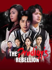 The Prodigy's Rebellion Movie Watch Online  ReelShort