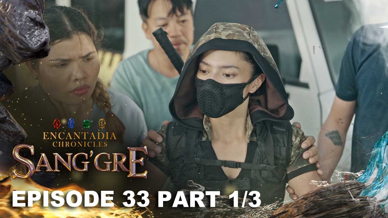 Sang'gre: Wanted ang makapangyarihang Sang'gre! (Episode 33 - Part 1/3) | Encantadia Chronicles
