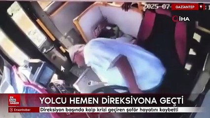 Gaziantep'te direksiyon başında kalp krizi geçiren şoför hayatını kaybetti