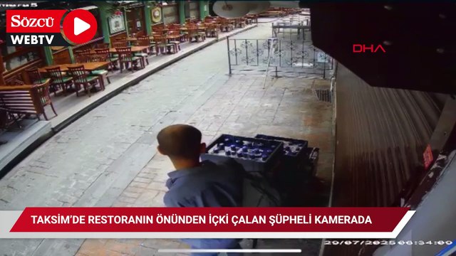 Taksim’de restoranın önünden içki çalan şüpheli kamerada