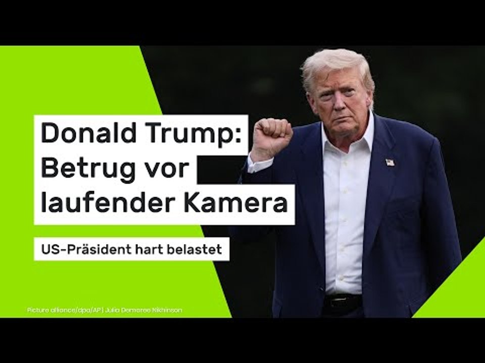 Donald Trump: Betrug vor laufender Kamera - US-Präsident hart belastet