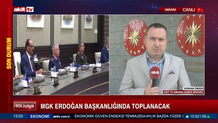 MGK ERDOĞAN BAŞKANLIĞINDA TOPLANACAK