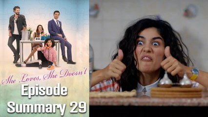 She Loves, She Doesn't - Episode 29 Summary