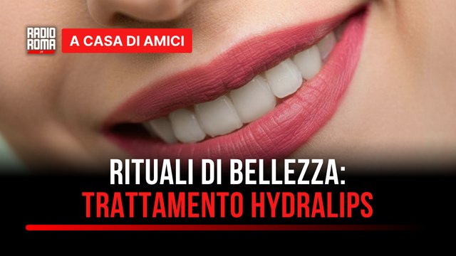 Rituali di bellezza, labbra da star: trattamento hydralips - con Denise Spadafora David