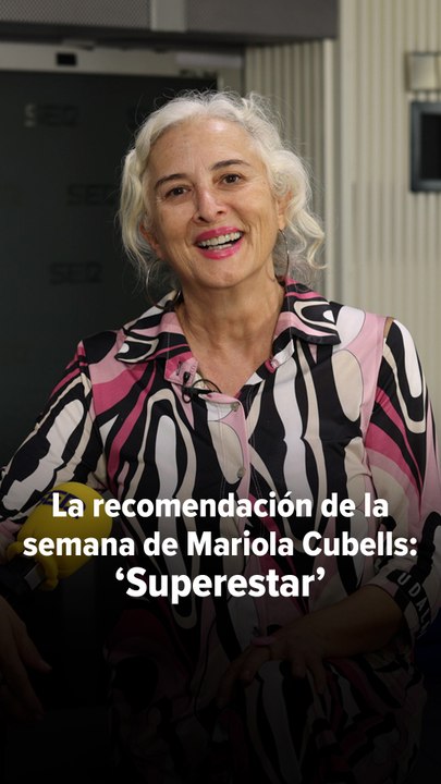 La recomendación de la semana de Mariola Cubells: 'Superestar'