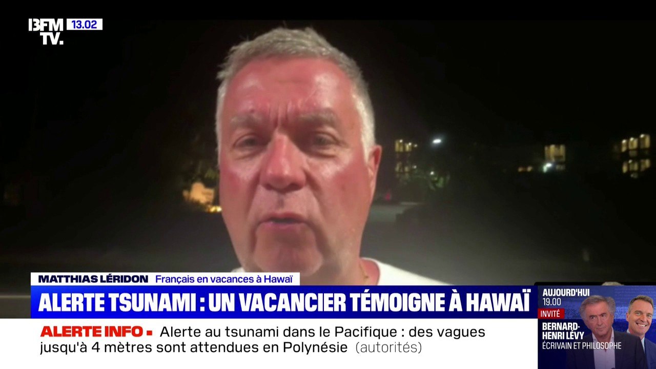 Alerte tsunami: "Nous allons rester très vigilants", témoigne ce vacancier à Hawaï