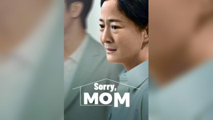 Sorry, Mom (2025) - FULL [Eng Sub]