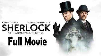 Sherlock The Abominable Bride (2016) Full Movie HD