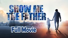 Show Me the Father (2021) Full Movie HD