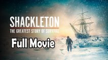 Shackleton The Greatest Story of Survival (2023) Full Movie HD