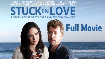 Stuck in Love (2012) Full Movie HD