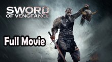 Sword of Vengeance (2015) Full Movie HD