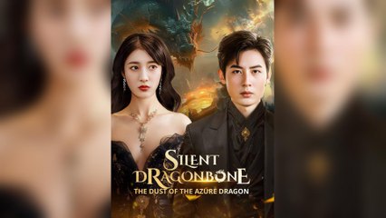 Silent Dragonbone: The Dust Of The Azure Dragon