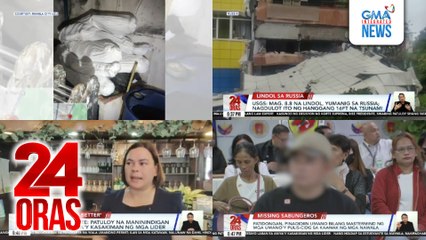 24 Oras: (Part 1) Lindol sa Russia; puneraryang walang permit, ipinasara; VP Sara: Patuloy na maninindigan laban sa aniya'y kasakiman ng mga lider, atbp.
