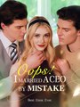 Oops! I Married A CEO By Mistake (2024) - Full Movie