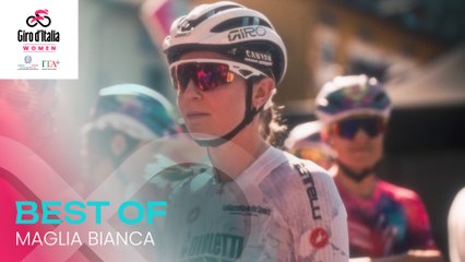 Giro d'Italia Women 2025 | Best Of Maglia Bianca