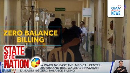Na-confine sa ward ng East Ave. Medical Center na mahigit P200,000 ang bill, walang binayaran sa ilalim ng Zero Balance Billing | SONA