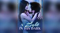A Light in His Dark - Full Movie