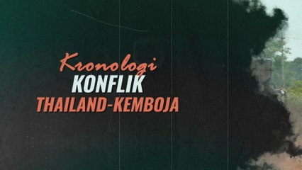 [KRONOLOGI] Konflik Thailand - Kemboja
