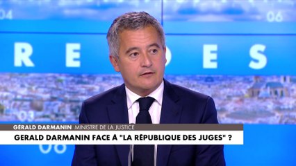 «Il faut qu’on ait peur de la condamnation judiciaire», selon Gérald Darmanin
