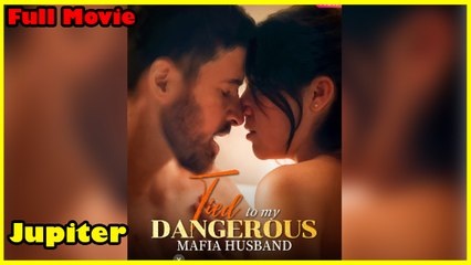 Tied To My Dangerous Mafia Husband - Full Movie - Full Movie