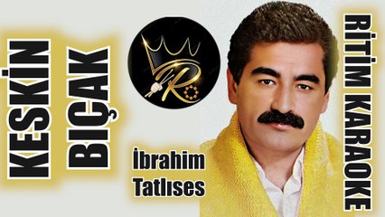 Keskin Bıçak - İbrahim Tatlıses ✩ Ritim Karaoke (Hicaz 4/4 Vahde Sezen Aksu)