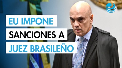 Tesoro de EU impone sanciones al juez del Tribunal Supremo de Brasil