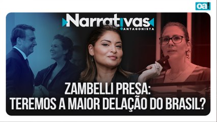 Zambelli presa: teremos a maior delação do Brasil? | Narrativas #452 com Madeleine Lacsko