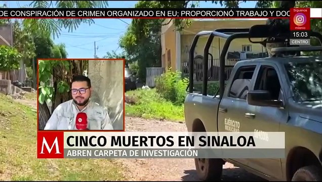 Jornada de violencia en Sinaloa deja a cinco personas asesinadas