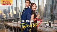 That Makes Two Of Us Full Movie