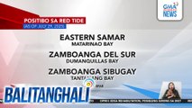 Positibo sa red tide (as of July 29, 2025) | Balitanghali
