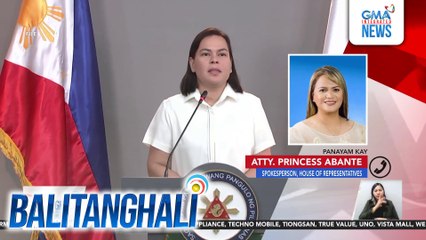 Panayam kay Atty. Princess Abante, Spokesperson, House of Representatives | Balitanghali