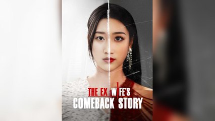 The Ex Wife's Comeback Story