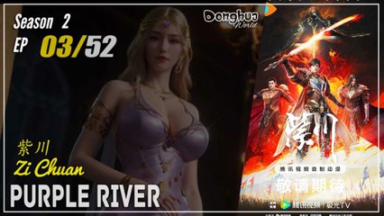 Purple River Season 2 EP 03 (45) 紫川 Zi Chuan | Donghua - 1080P - CC English