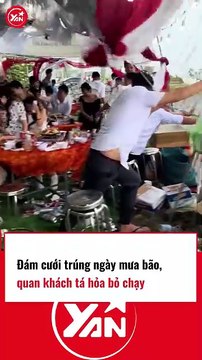 ĐÁM CƯỚI trúng ngày MƯA BÃO, quan khách TÁ HỎA bỏ chạy