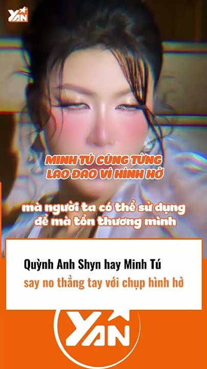 QUỲNH ANH SHYN hay MINH TÚ say no thẳng tay với chụp hình hở bạo