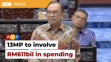 13th Malaysia Plan to involve RM611bil in spending