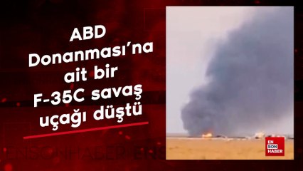 ABD Donanması'na ait bir F-35C savaş uçağı düştü