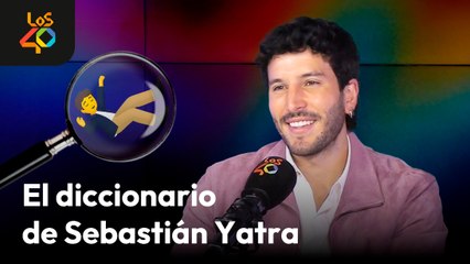 El diccionario de SEBASTIÁN YATRA: el AMOR para él, ESPIRITUALIDAD, hacer ACTIVISMO SOCIAL… | LOS40