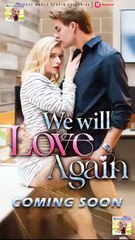 We Will Love Again – Full HD Movie [English Sub] | Watch Till The End