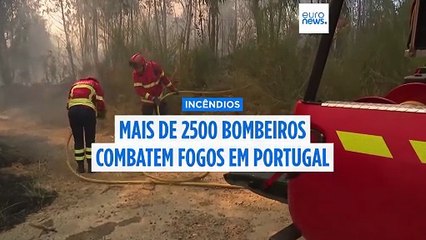 Mais de 2500 bombeiros combatem fogos em Portugal, com aldeias evacuadas em Ponte da Barca