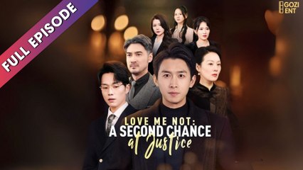Love Me Not: A Second Chance At Justice - Full Movie